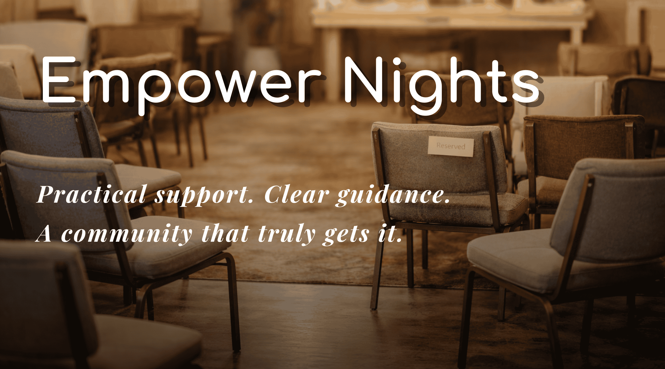 Chairs arranged for a small group workshop with a reserved seat, representing Empower Nights events offering support and guidance for people with hidden disabilities.